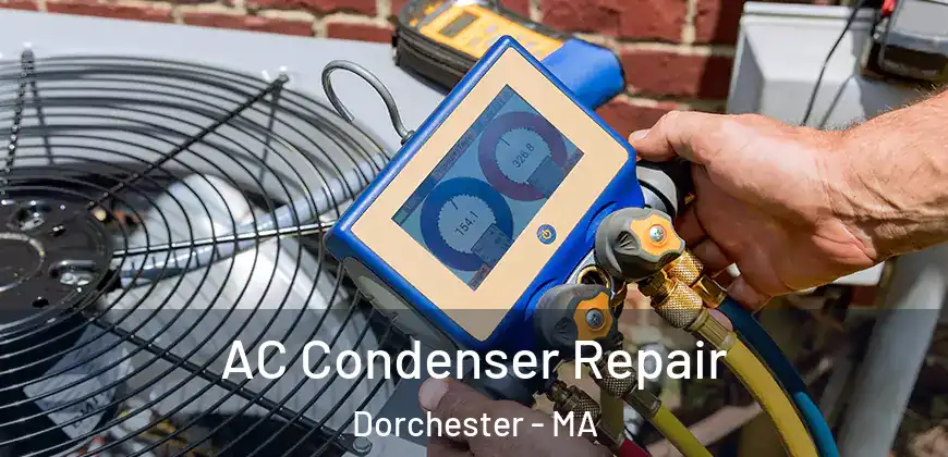 AC Condenser Repair Dorchester - MA