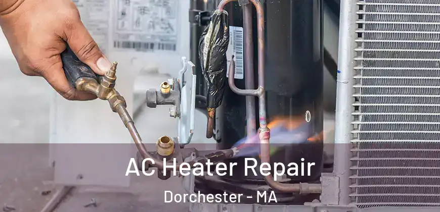  AC Heater Repair Dorchester - MA