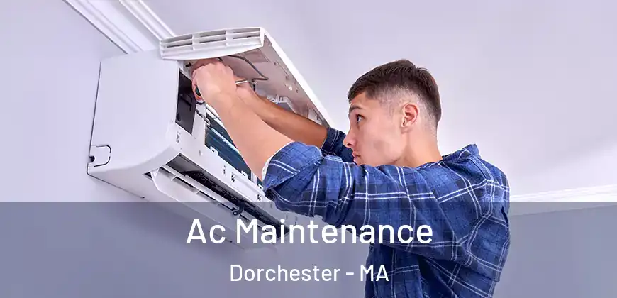 Ac Maintenance Dorchester - MA