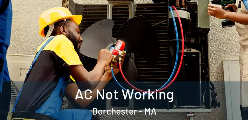  AC Not Working Dorchester - MA