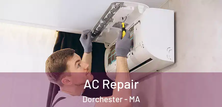  AC Repair Dorchester - MA