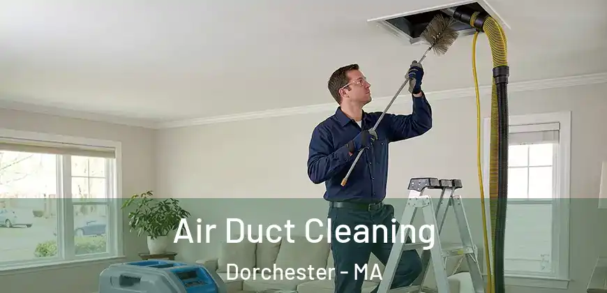  Air Duct Cleaning Dorchester - MA