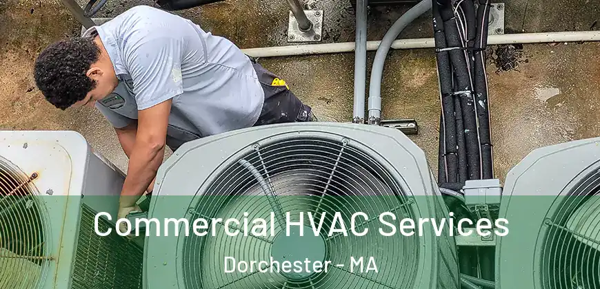  Commercial HVAC Services Dorchester - MA