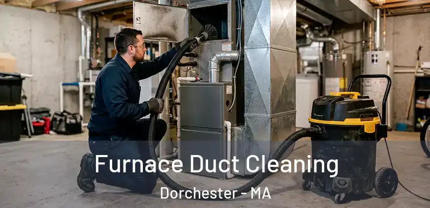 Furnace Duct Cleaning Dorchester - MA