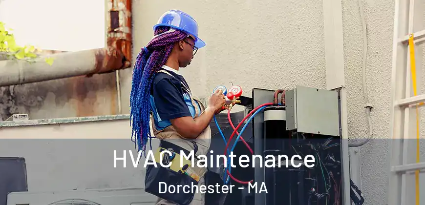  HVAC Maintenance Dorchester - MA